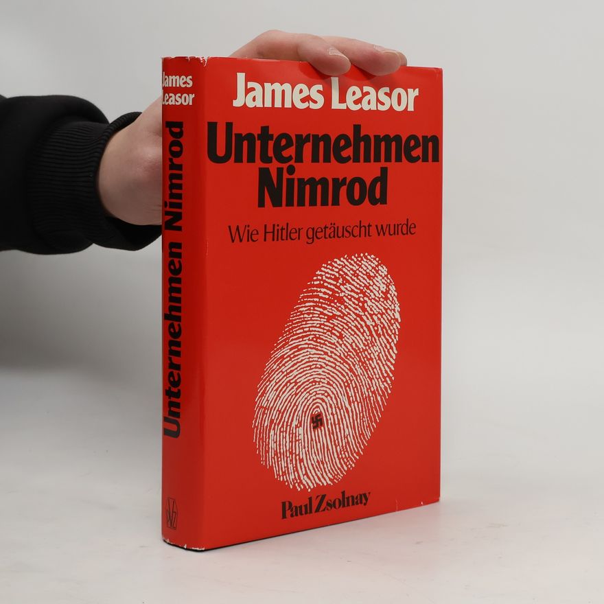 James Leasor Unternehmen Nimrod - Wie Hitler getäuscht wurde