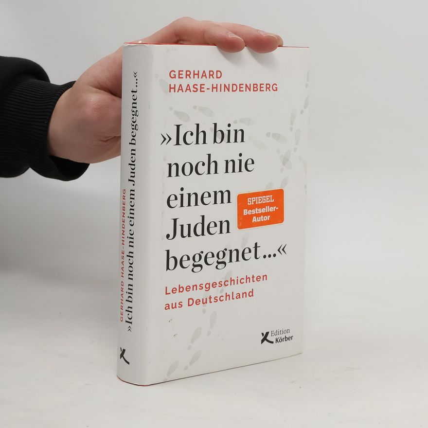 Gerhard Haase-Hindenberg \"Ich bin noch nie einem Juden begegnet ...\"