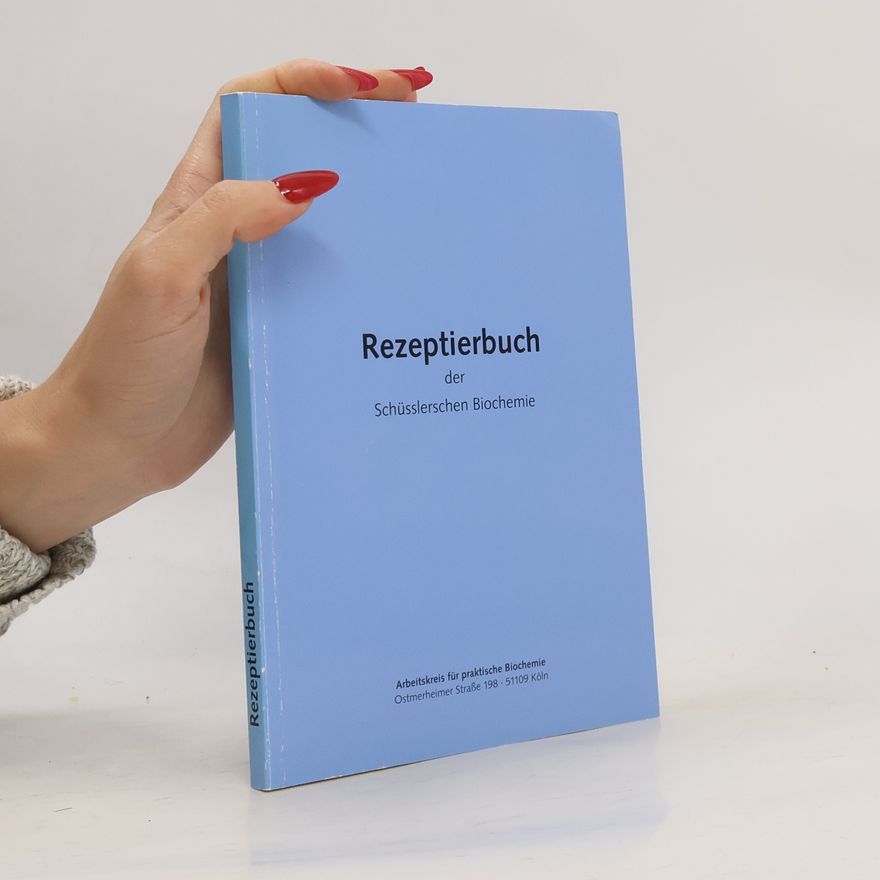 Autorenkollektiv Rezeptierbuch der Schüsslerschen Biochemie