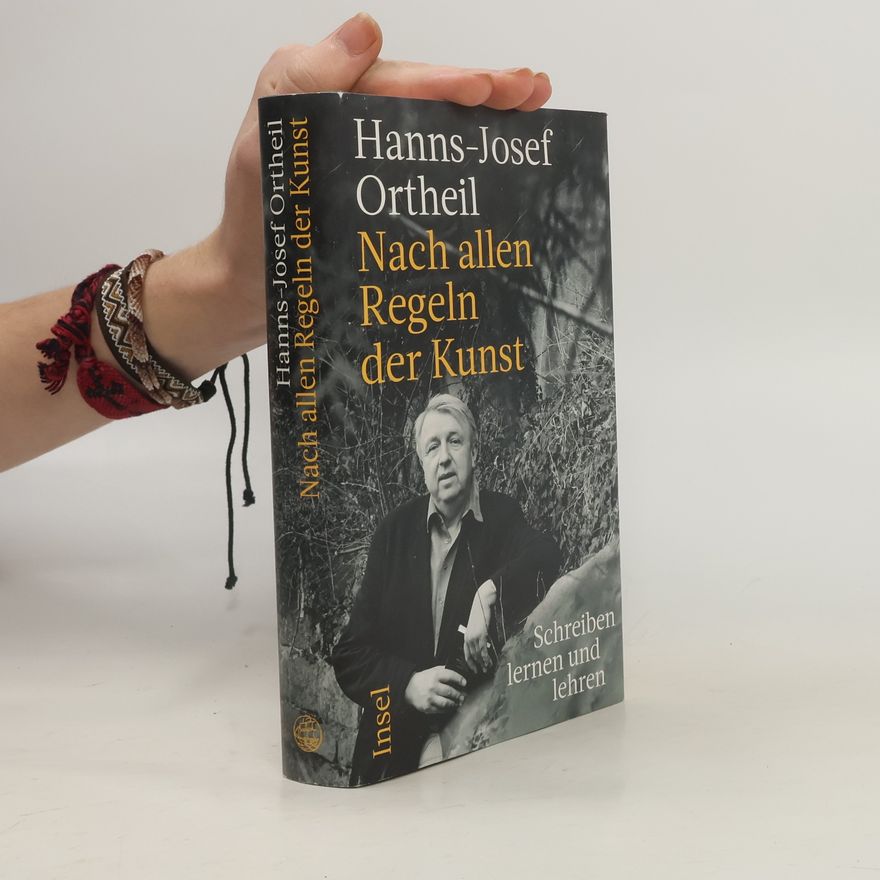 Hanns-Josef Ortheil Nach allen Regeln der Kunst