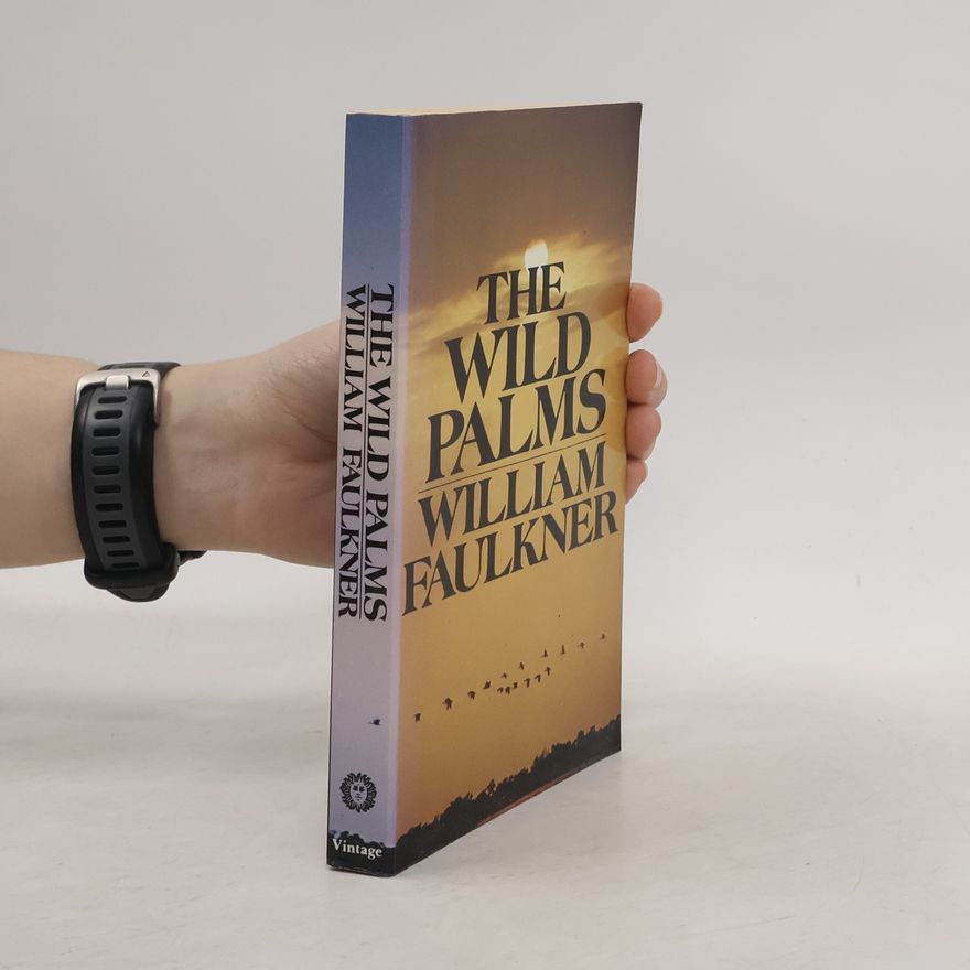 William Faulkner The Wild Palms