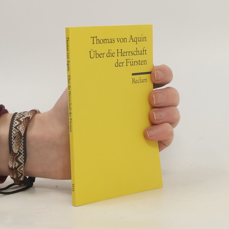 Thomas Aquinas Über die Herrschaft der Fürsten
