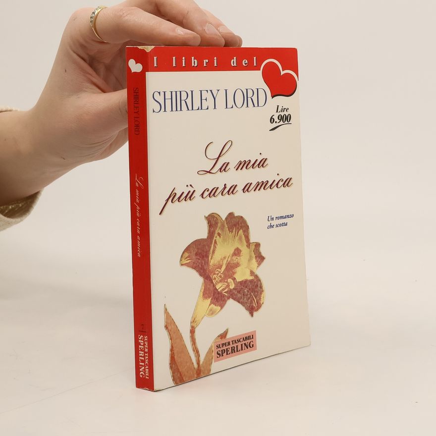 Shirley Lord La mia più cara amica