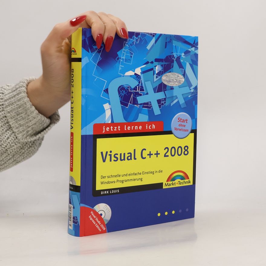 Dirk Louis Jetzt lerne ich Visual C++ 2008
