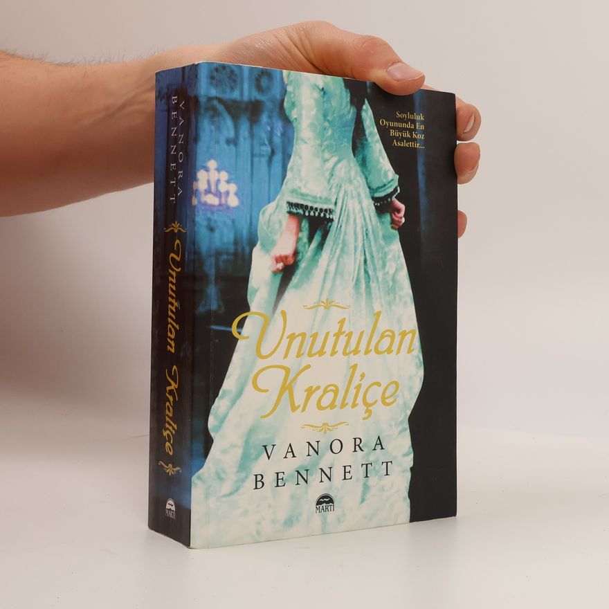 Vanora Bennett Unutulan Kraliçe
