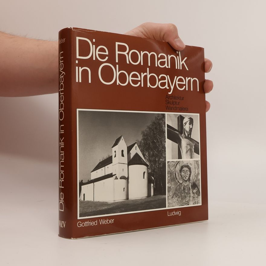 Gottfried Weber Die Romanik in Oberbayern