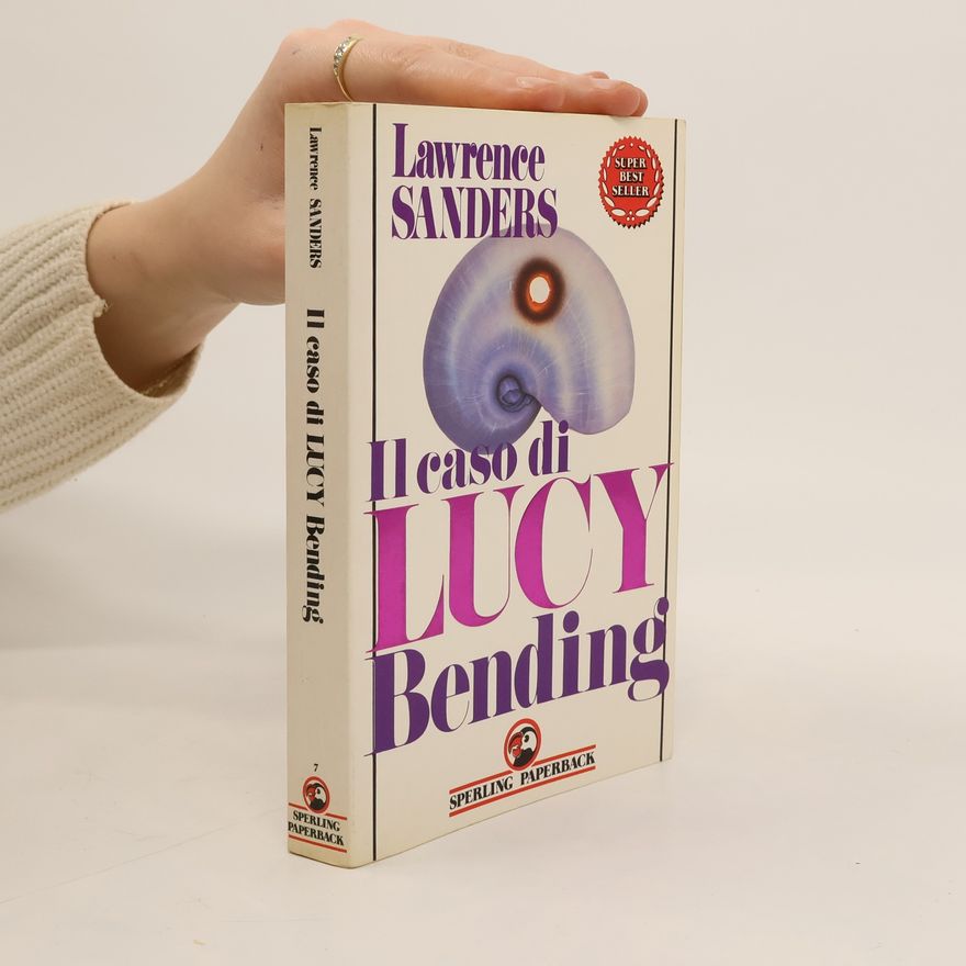 Lawrence Sanders Il caso di Lucy Bending