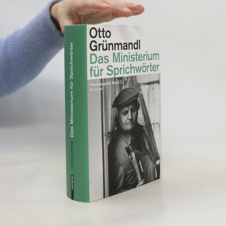 Otto Grünmandl Das Ministerium für Sprichwörter