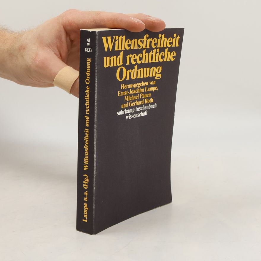 Hans-Joachim Lampe Willensfreiheit und rechtliche Ordnung