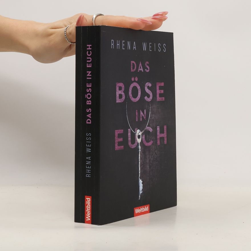 Rhena Weiss Das Böse in Euch