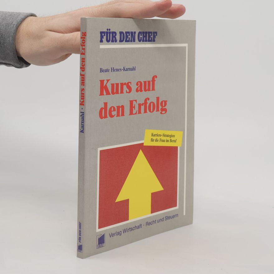 Beate Henes Karnahl Kurs auf den Erfolg