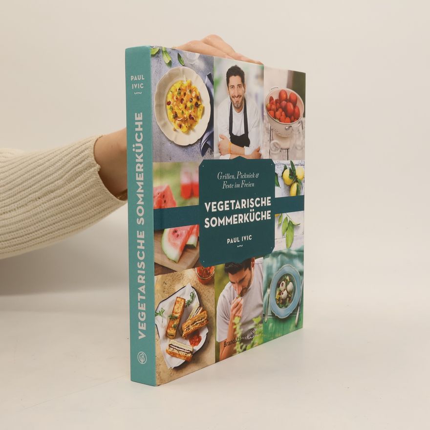 Paul Ivic Vegetarische sommer küche