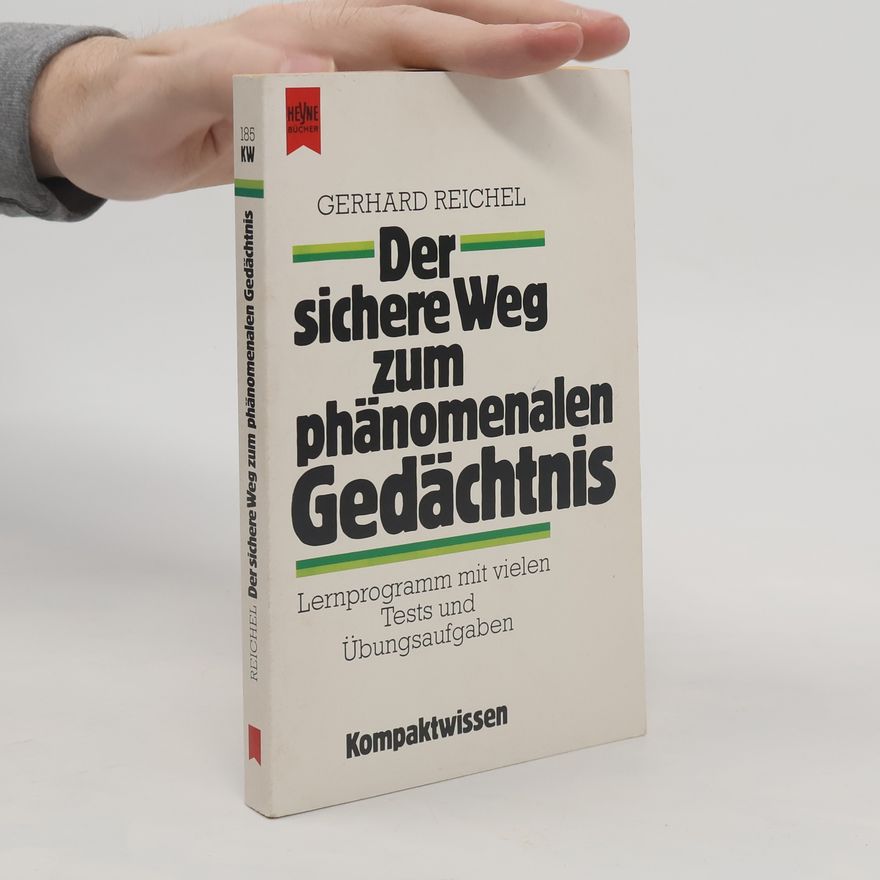 Gerhard Reichel Der sichere Weg zum phänomenalen Gedächtnis