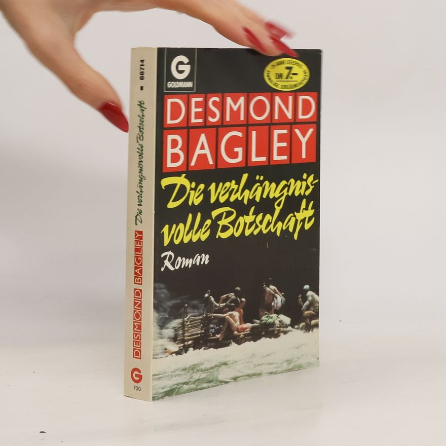 Desmond Bagley Die verhängnisvolle Botschaft