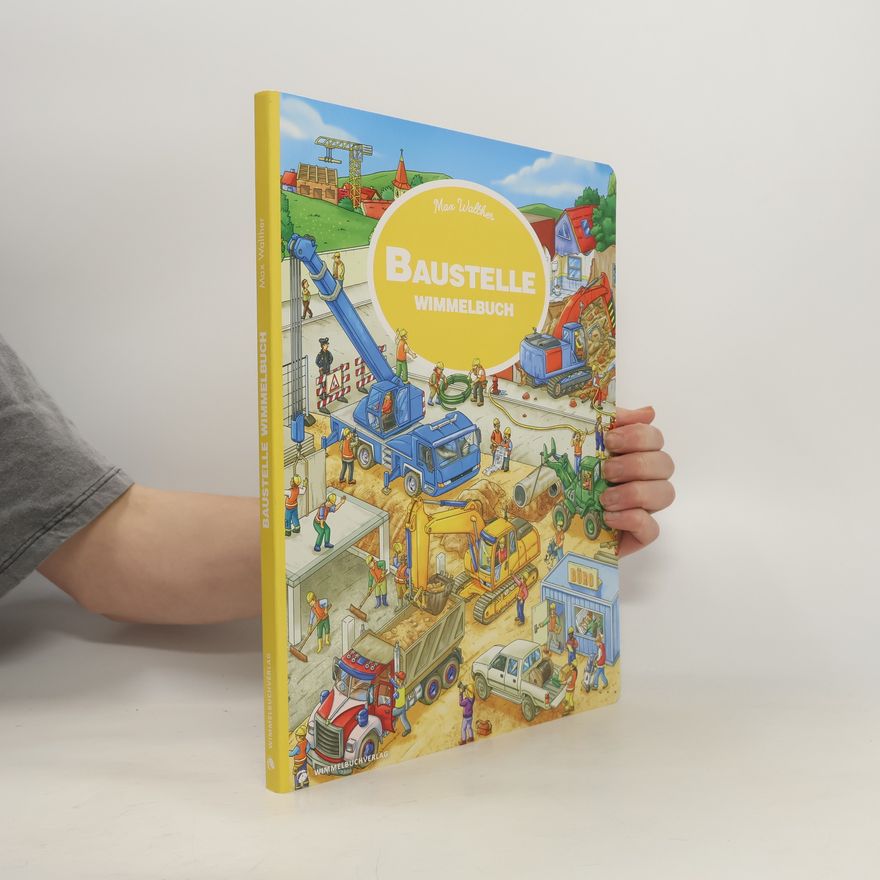 Max Walther Baustelle - Wimmelbuch