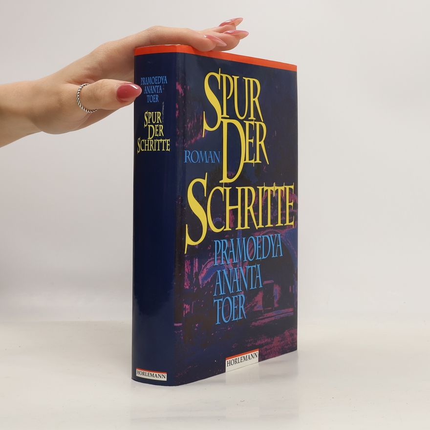 Pramoedya Ananta Toer Spur der Schritte