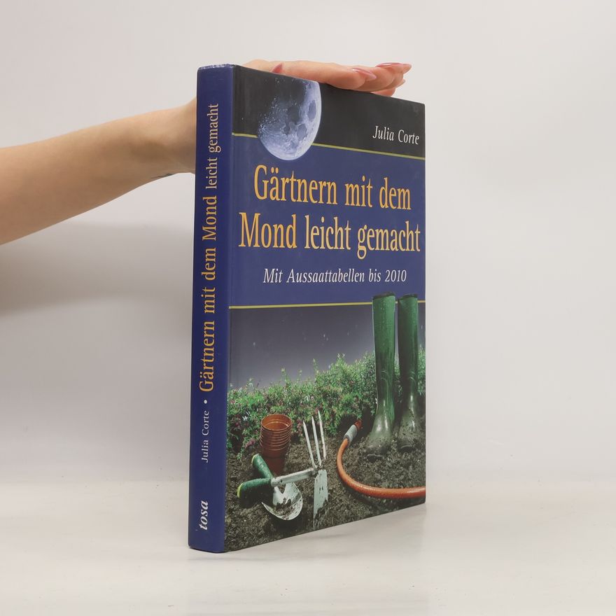 Julia Corte Gärtnern mit dem Mond leicht gemacht