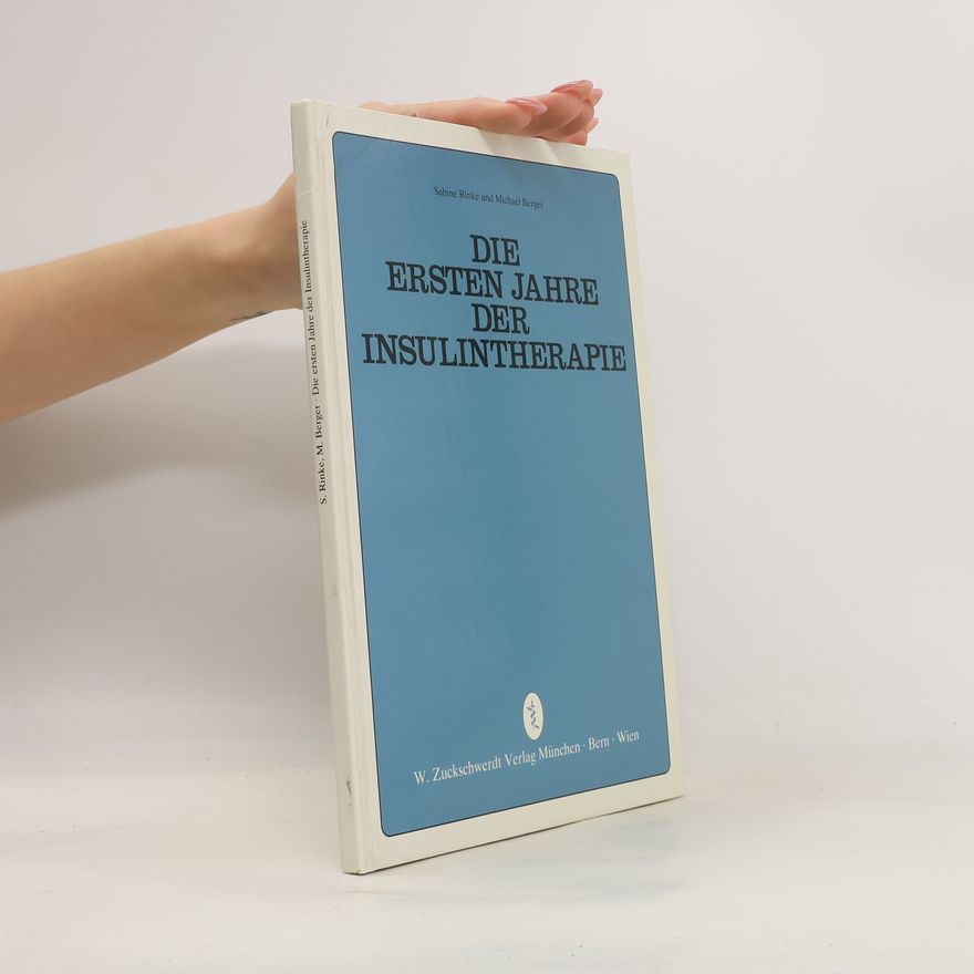 Sabine Rinke Die ersten Jahre der Insulintherapie