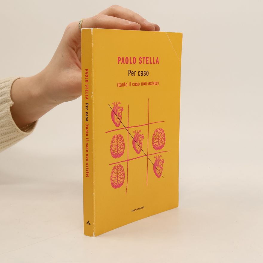 Paolo Stella Per caso (tanto il caso non esiste)