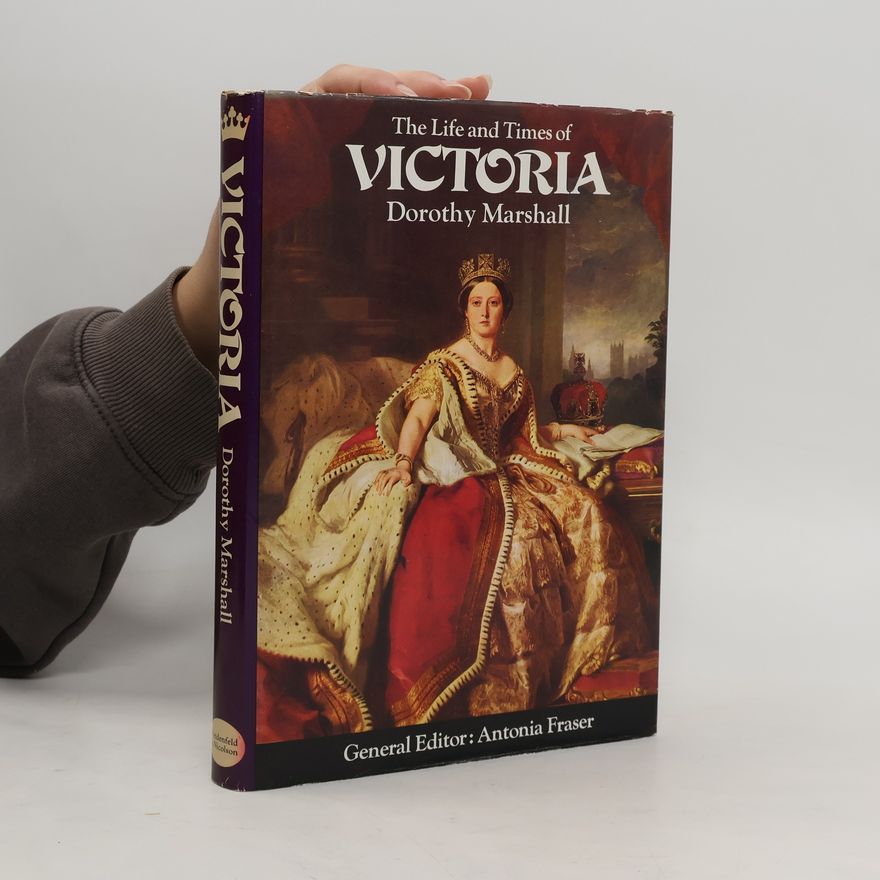 Dorothy Marshall The Life and Times of Victoria