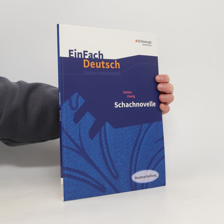 Stefan Volk Schachnovelle. EinFach Deutsch Unterrichtsmodelle
