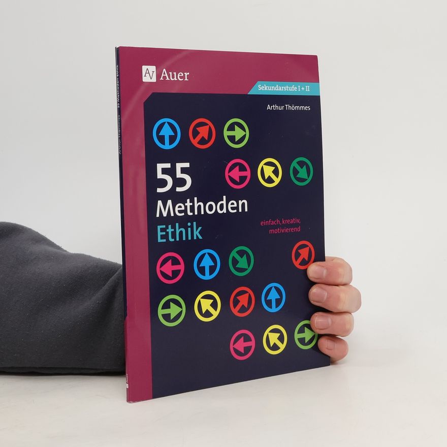 Arthur Thömmes 55 Methoden Ethik