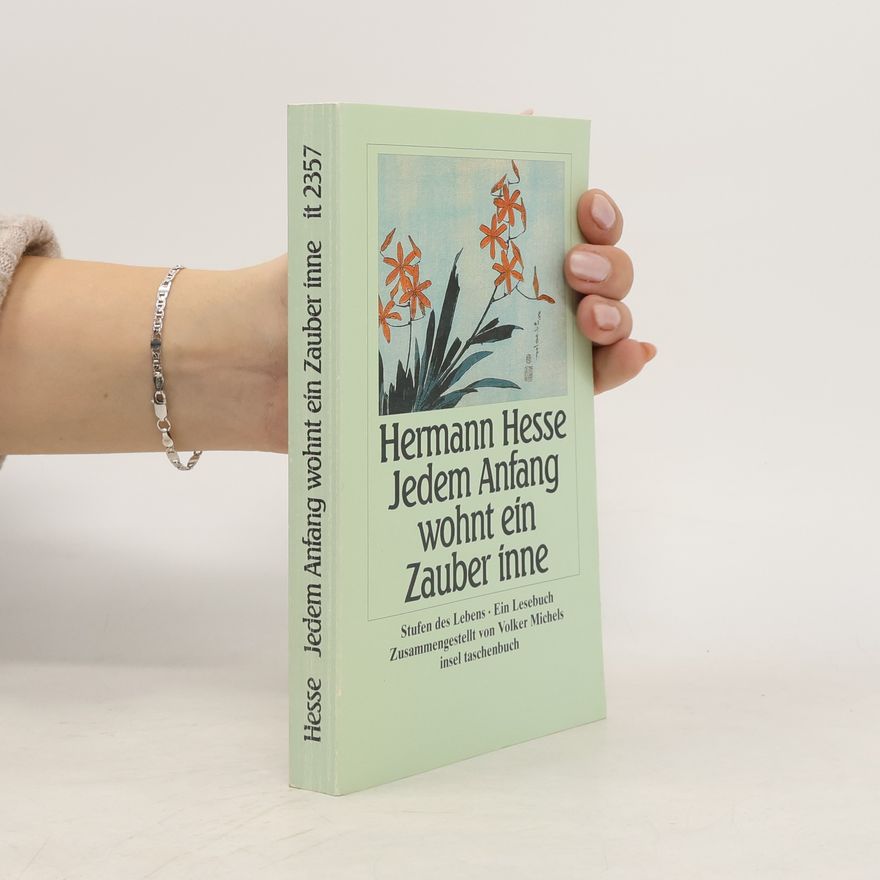Hermann Hesse Jedem Anfang wohnt ein Zauber inne