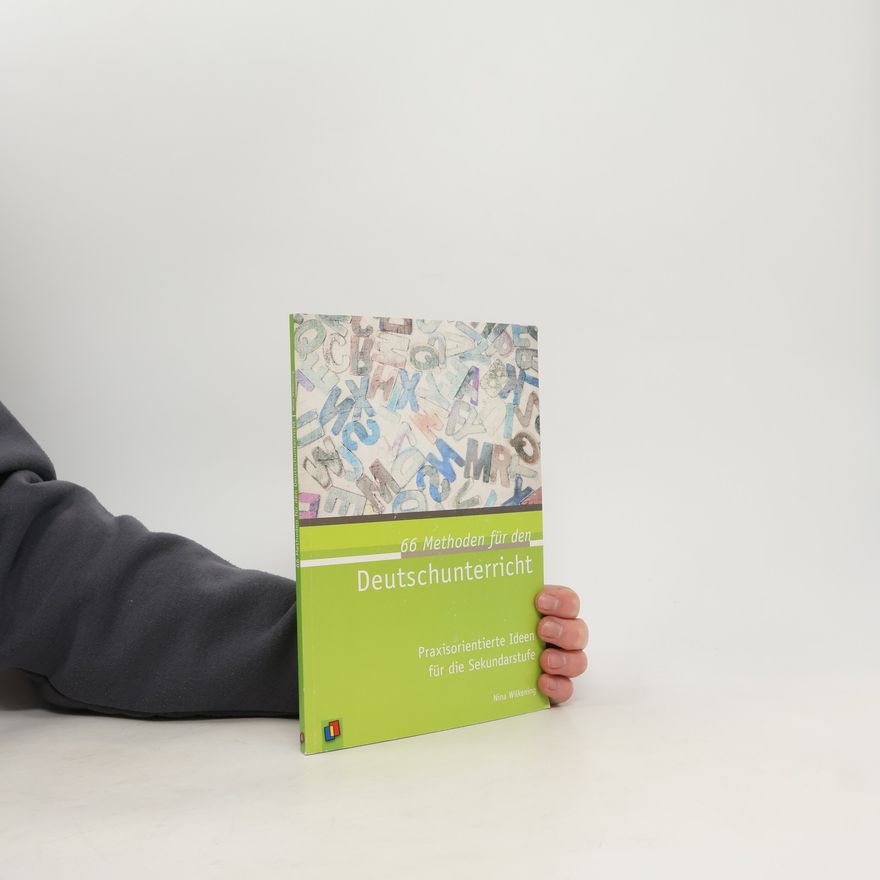 Nina Wilkening 66 Methoden für den Deutschunterricht