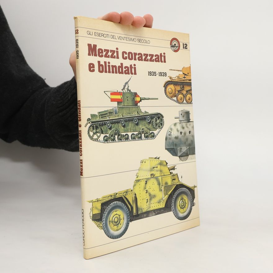 Autorenkollektiv Mezzi corazzati e blindati 12. 1935-1939
