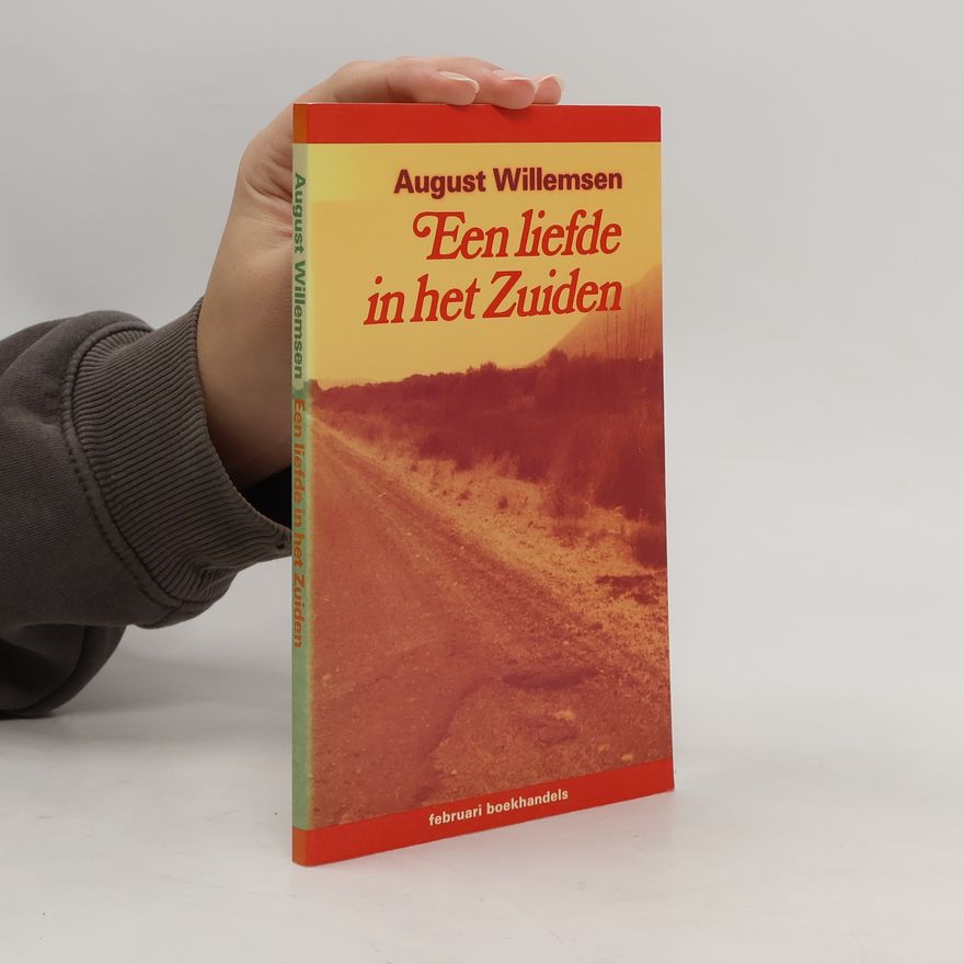 August Willemsen Een liefde in het Zuiden, en De dood in Zuid