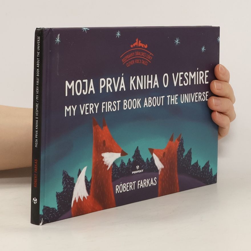 Robert Farkas Moja prvá kniha o vesmíre