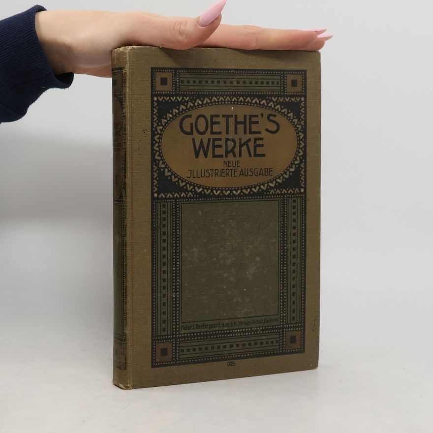 Johann Wolfgang von Goethe Goethe’s Meisterwerke 2