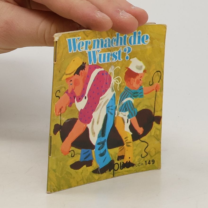 Autorenkollektiv Pixi Buch 149. Wer macht die Wurst?