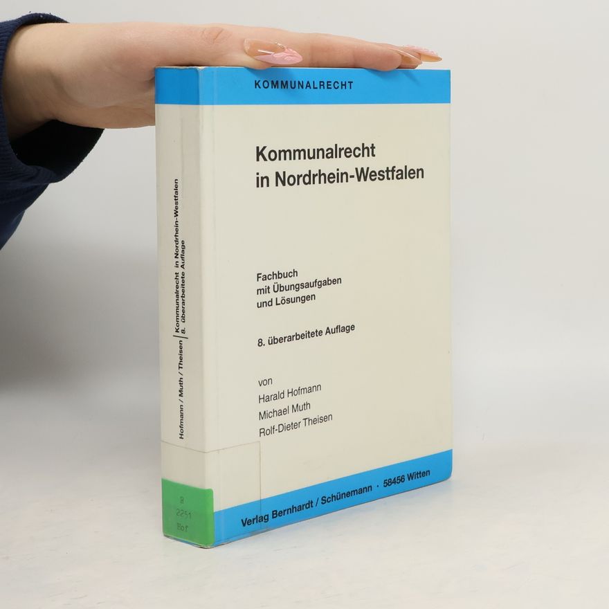 Rolf-Dieter Theisen Kommunalrecht in Nordrhein-Westfalen