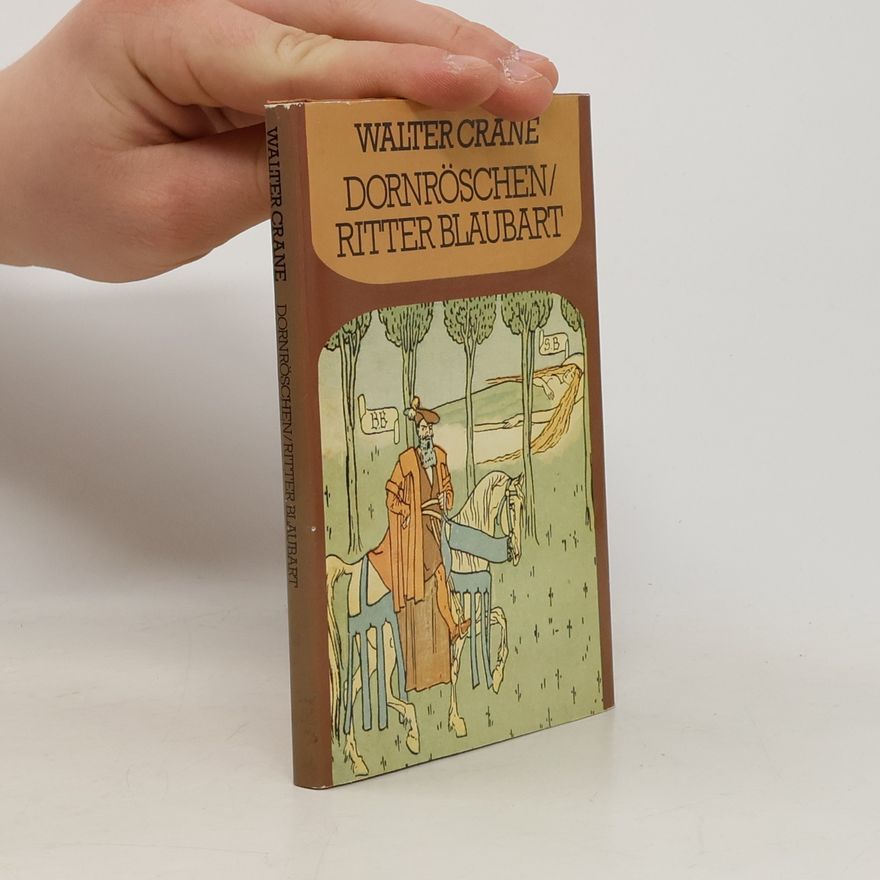 Walter Crane Dornröschen. Ritter Blaubart