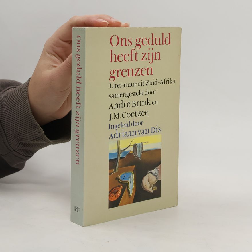 Adriaan van Dis Ons geduld heeft zijn grenzen