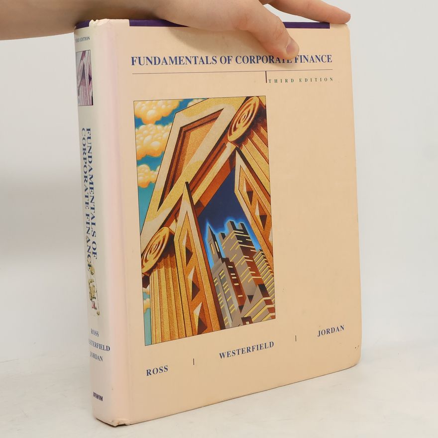 Stephen Ross Fundamentals of Corporate Finance: Third Edition