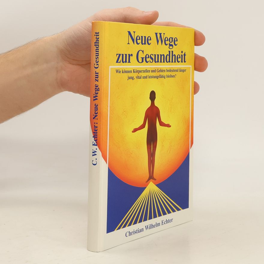 Christian Wilhelm Echter Wertvoll und gesund ernähren