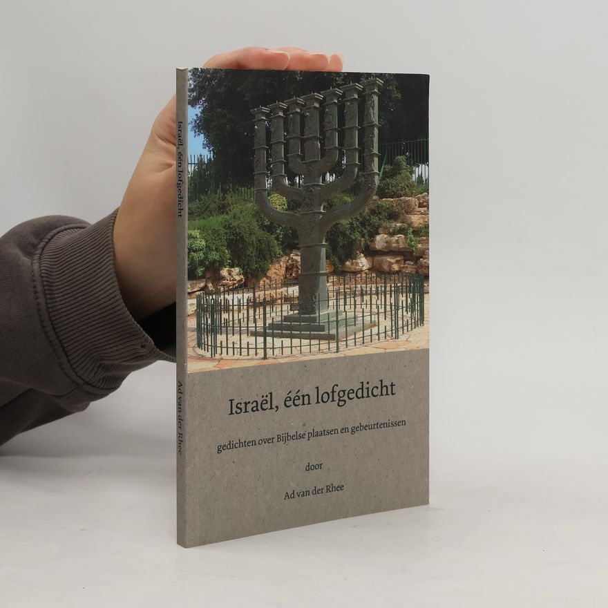 Ad van der Rhee Israël, één lofgedicht