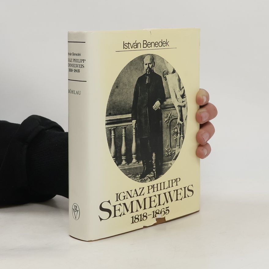 István Benedek Ignaz Philipp Semmelweis