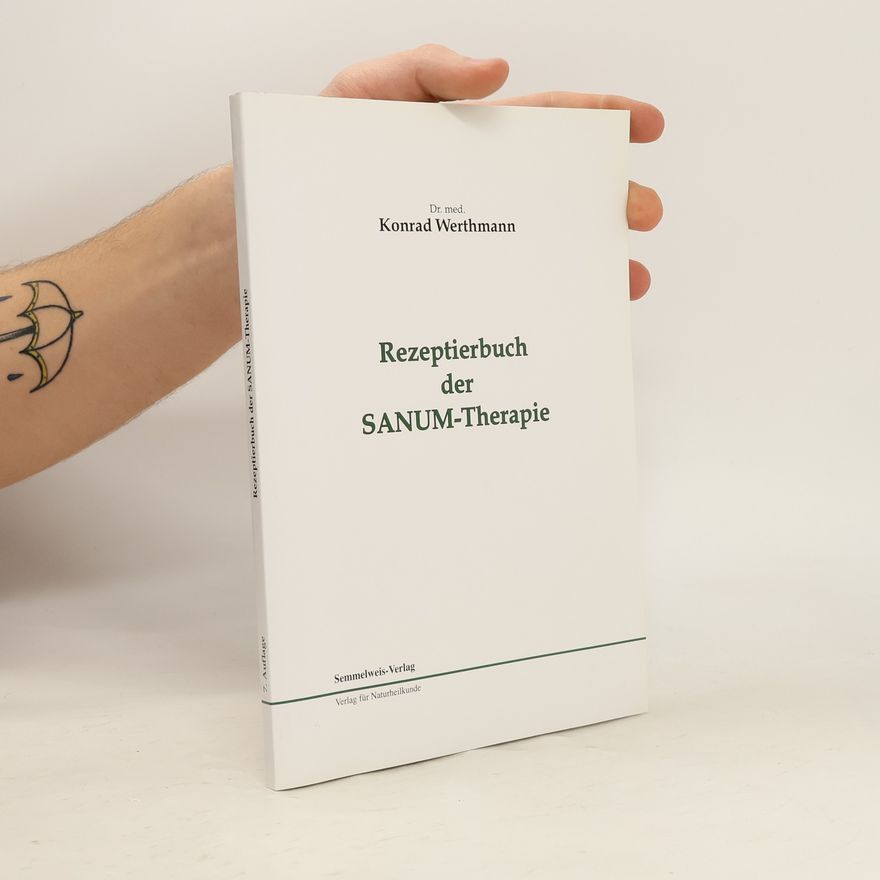 Konrad Werthmann Rezeptierbuch der Sanum-Therapie