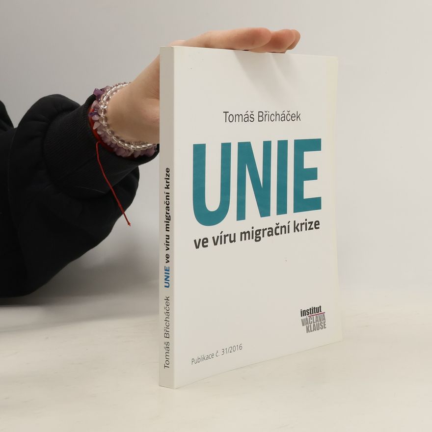 Tomáš Břicháček Unie ve víru migrační krize