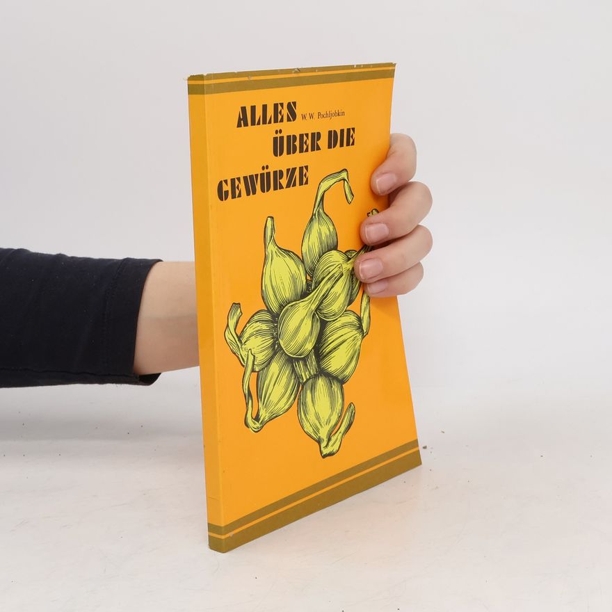 W. W. Pochljobkin Alles über die Gewürze