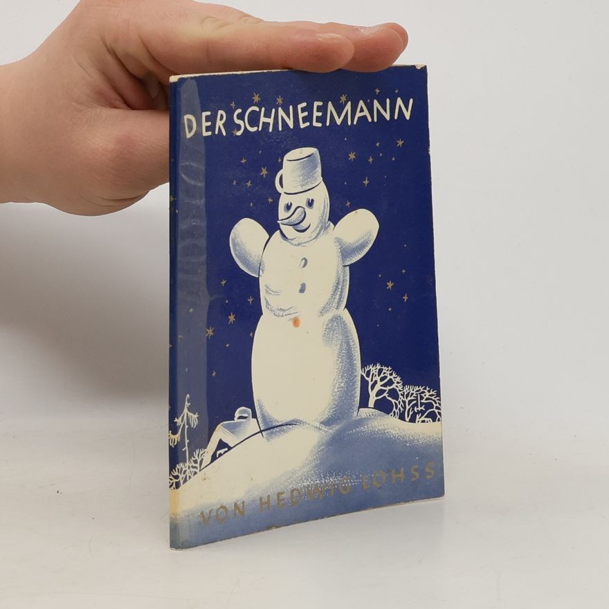 Hedwig Lohss Der Schneemann