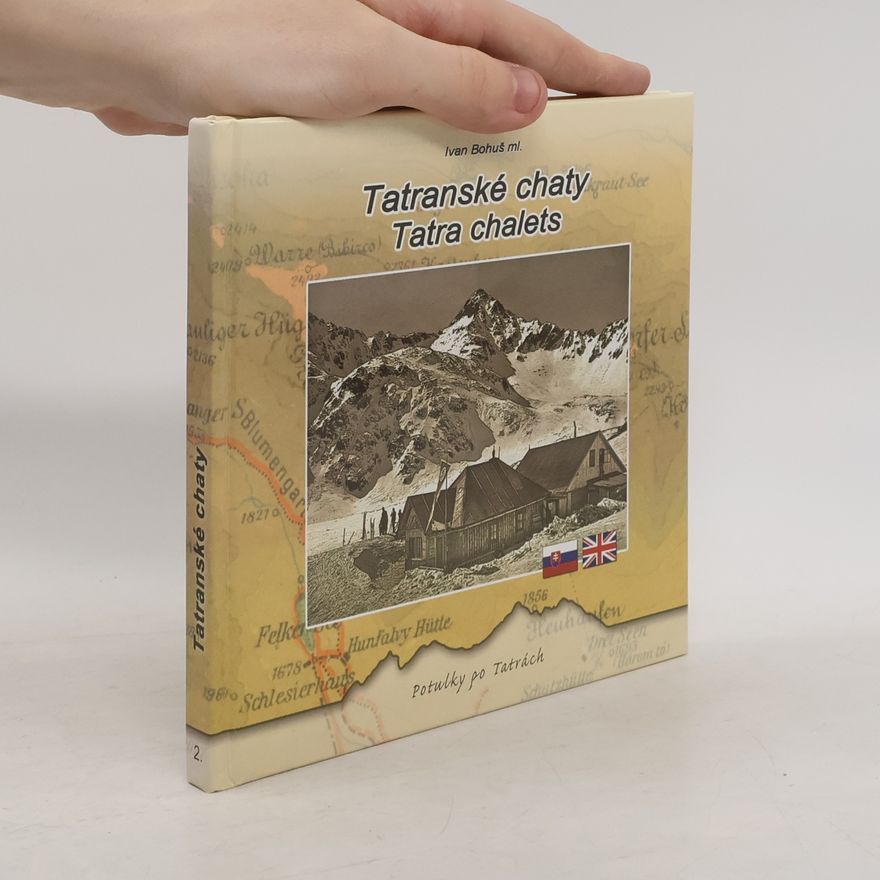 Ivan Bohuš ml. Tatranské chaty / Tatra chalets
