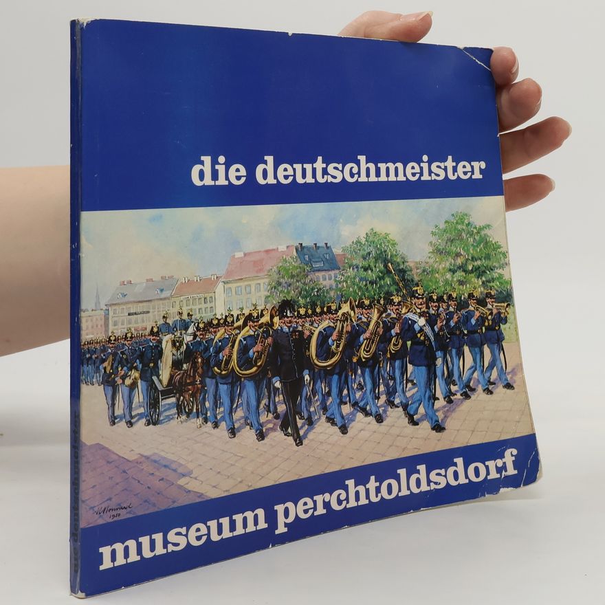 Autorenkollektiv Die Deutschmeister Museum Perchtoldsdorf