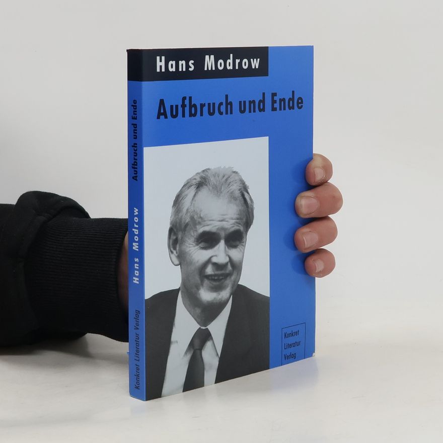 Hans Modrow Aufbruch und Ende