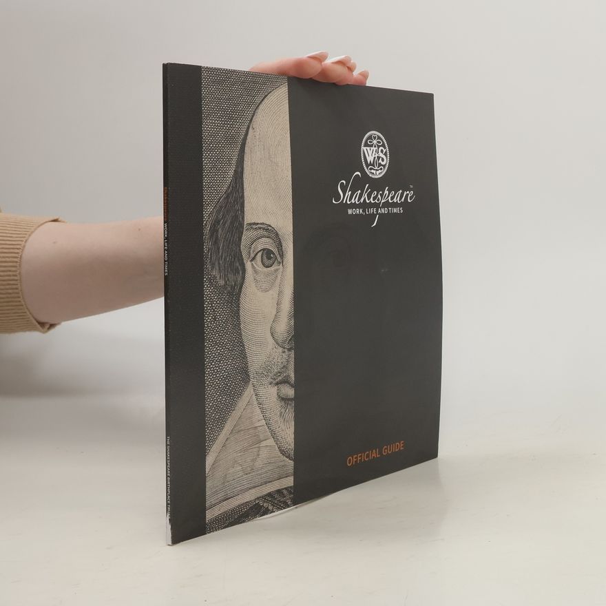 Various authors Shakespeare Work, Life and Times
