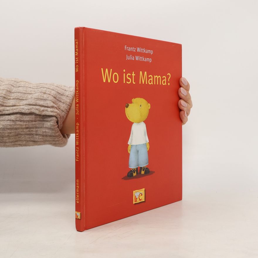 Julia Wittkamp Wo ist Mama?