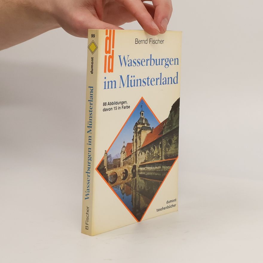 Bernd Fischer Wasserburgen im Münsterland